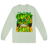 Matcha I don't need luck i've got skill st. patricks day Long Sleeve Tee - FaDigitalArtStudio