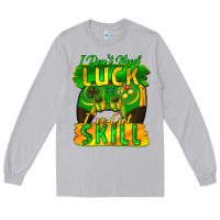 Moon Dust I don't need luck i've got skill st. patricks day Long Sleeve Tee - FaDigitalArtStudio