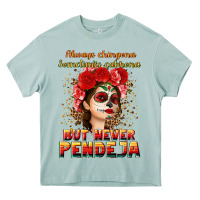 Arona Always Chingona sometimes cabrona but never pendej Heavy Core Tee - NancyCooperArtShop