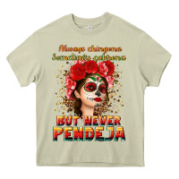 Mossy Always Chingona sometimes cabrona but never pendej Heavy Core Tee - NancyCooperArtShop