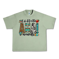 Oil Green i do it for the aha moments teacher Urban Heavy Tee - OliviaCreatesArt
