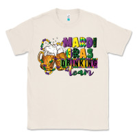 Natural mardi gras drinking team 12 inches 300 dpi Classic Tee - CowGirlArtShop
