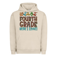 Pigment French Oak watch out fourth grade here i come! Urban Hoodie - JahusDesignShop