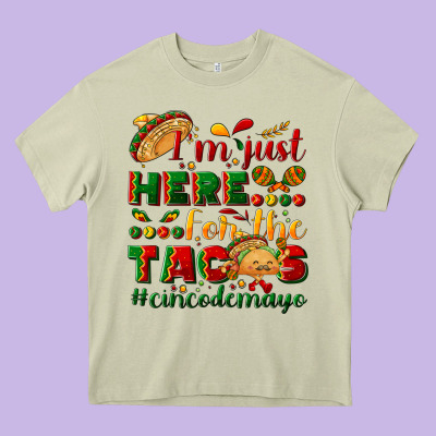 I'm Just Here For The Tacos #cincodemayo Heavy Core Tee Designed By Nancycooperartshop