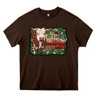 Chocolate Brown all i want for christmas is a cow cowhide Heavy Core Tee - RanaPortraitStore