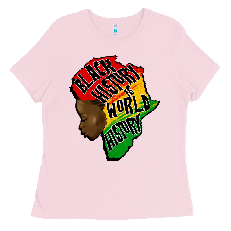 Black History Is World History Ladies Tee by CowGirlArtShop | Teevron