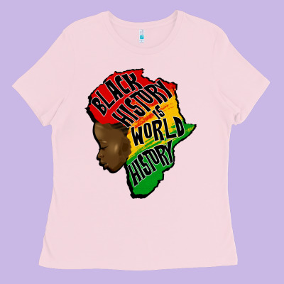 Black History Is World History Ladies Tee Designed By Cowgirlartshop