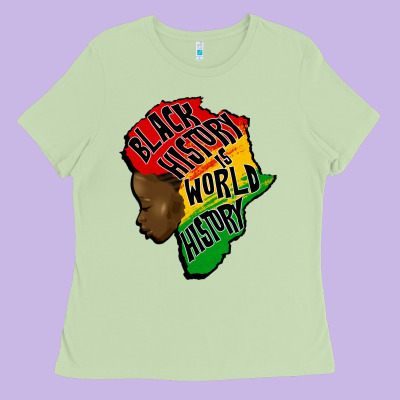 Black History Is World History Ladies Tee Designed By Cowgirlartshop