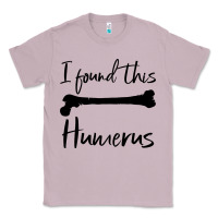 Lilac I Found This Humerus Classic Tee - Bettercallsaul