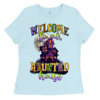 Baby Blue welcome to our haunted house Ladies Tee - CowGirlArtShop