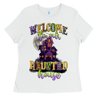 White welcome to our haunted house Ladies Tee - CowGirlArtShop