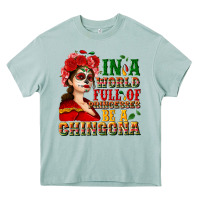 Arona In a world full of princesses be a chingona Heavy Core Tee - NancyCooperArtShop