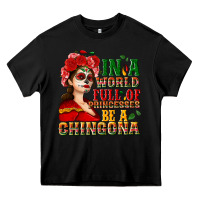 Black In a world full of princesses be a chingona Heavy Core Tee - NancyCooperArtShop