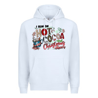 White I Run Hot Cocoa And Christmas Cheer Premium Hoodie - CowhideDigitalArt