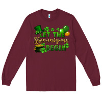 Burgundy Let the shenanigans begin St. Patricks Day Long Sleeve Tee - FaDigitalArtStudio