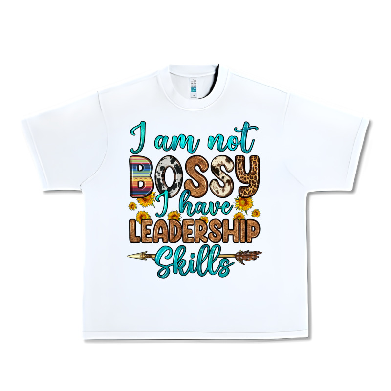 I Am Not Bossy I Have Leadership Skills Urban Heavy Tee by OliviaCreatesArt | Teevron
