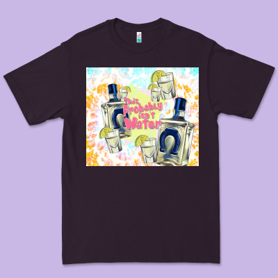 This Probably Isn't Water Premium Tee Designed By Tumblerdesignbyshophia