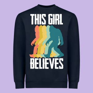 Bigfoot T  Shirt Bigfoot   This Girl Believes T  Shirt Heavyweight Sweatshirt Designed By Designefamous