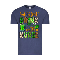 Vintage Denim St. Patrick's Safety first drink with a Nurse Vintage Tee - OliviaCreatesArt