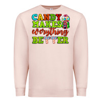 Pale Pink candy makes everything better Premium Sweatshirt - AdoDesignShop