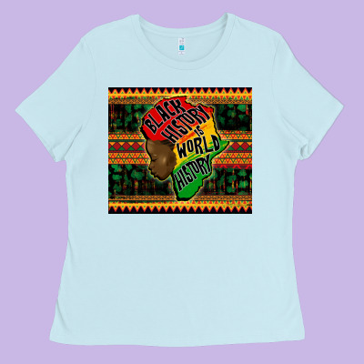 Black History Is World History Ladies Tee Designed By Cowgirlartshop