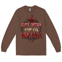 Chestnut Hot mess express mama Mother's Day Long Sleeve Tee - FaDigitalArtStudio
