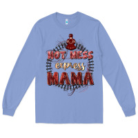 Colony Blue Hot mess express mama Mother's Day Long Sleeve Tee - FaDigitalArtStudio