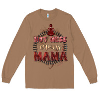 Toasted Coconut Hot mess express mama Mother's Day Long Sleeve Tee - FaDigitalArtStudio