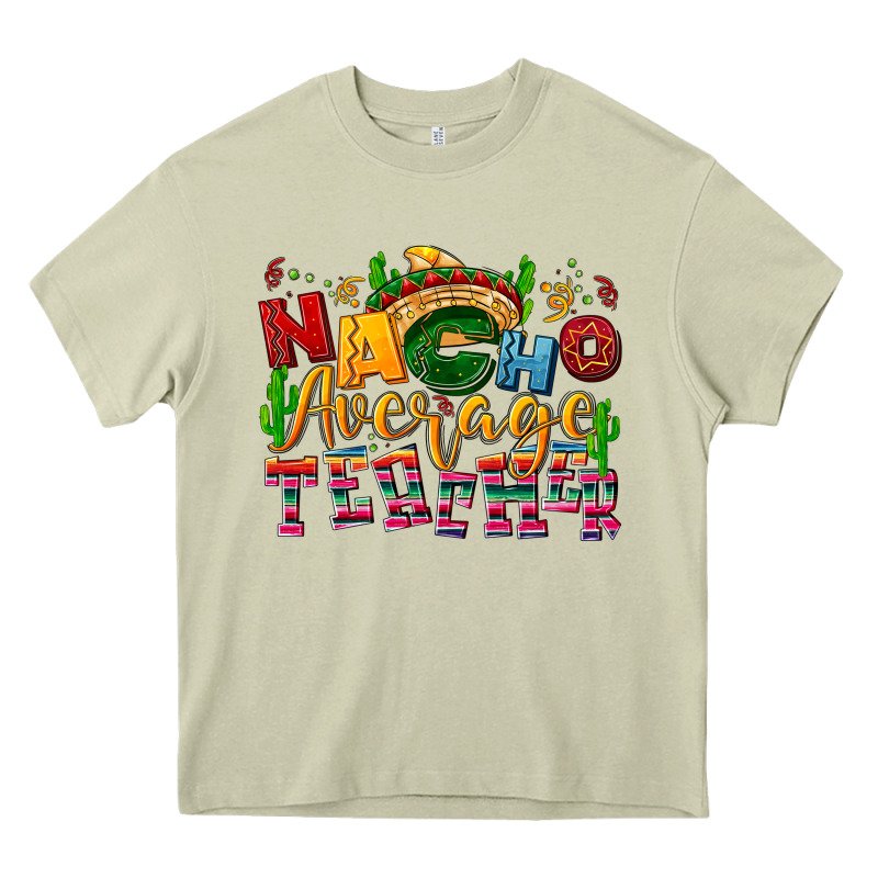 Nacho Average Teacher Heavy Core Tee by NancyCooperArtShop | Teevron