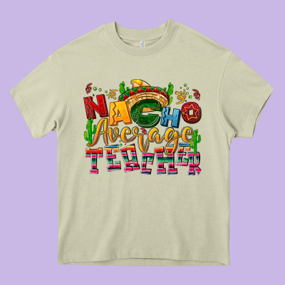 Nacho Average Teacher Heavy Core Tee Designed By Nancycooperartshop
