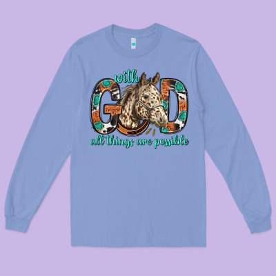 With God All Things Are Possible With Horse Bbs Long Sleeve Tee Designed By Bundleandbundleshop
