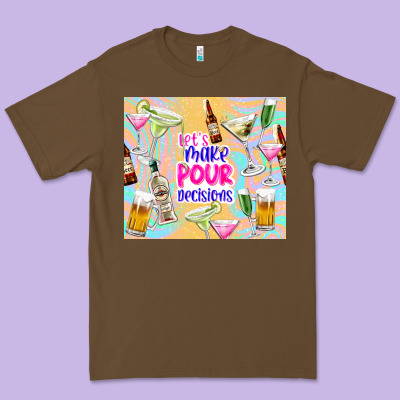 Let's Make Pour Decisions Premium Tee Designed By Tumblerdesignbyshophia