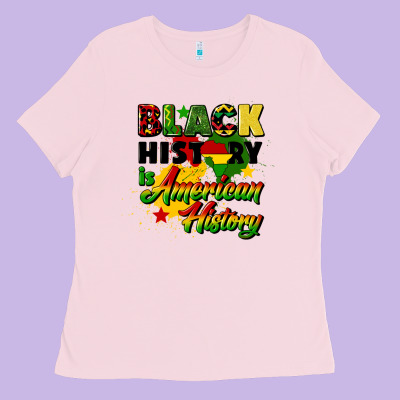 Black History Is American History Ladies Tee Designed By Cowgirlartshop