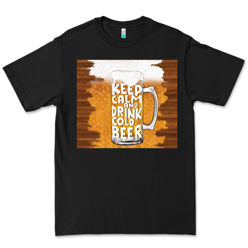 Keep Calm And Drink Cold Beer Premium Tee by TumblerDesignByShophia | Teevron