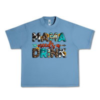 Pebble Blue mama needs a drink Urban Heavy Tee - OliviaCreatesArt