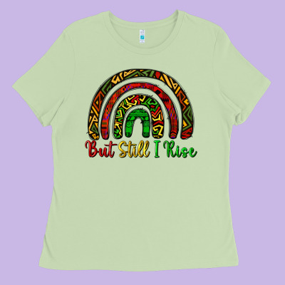 But Still I Rise Ladies Tee Designed By Cowgirlartshop