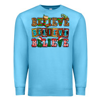 Ocean Blue believe believe believe Premium Sweatshirt - AdoDesignShop