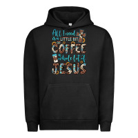 Pigment Black all i need is a little bit of coffee and o whole lot of jesus Urban Hoodie - JahusDesignShop