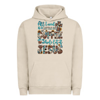 Pigment French Oak all i need is a little bit of coffee and o whole lot of jesus Urban Hoodie - JahusDesignShop