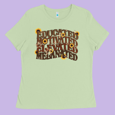 Educated Motivated Elevated Melanated Juneteenth Ladies Tee Designed By Cowgirlartshop