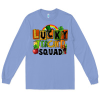 Colony Blue lucky teacher squad St. Patricks Day Long Sleeve Tee - FaDigitalArtStudio