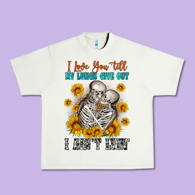 I Love You Till My Lungs Give Out Urban Heavy Tee Designed By Oliviacreatesart