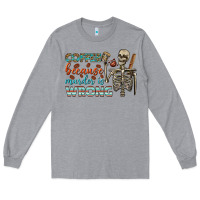 Heather Grey coffee because murder is wrong bbs Long Sleeve Tee - BundleAndBundleShop