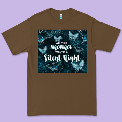 All This Mama Want Is A Silent Night Premium Tee Designed By Tumblerdesignbyshophia