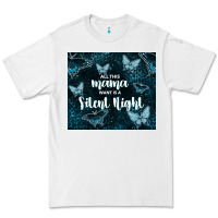 White all this mama want is a silent night Premium Tee - TumblerDesignByShophia