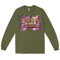 Army Green Mind your own motherhood Mother's Day Long Sleeve Tee - FaDigitalArtStudio