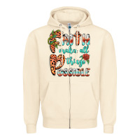 Sandshell faith makes all things possible Zipper Hoodie - BarkalooDesign