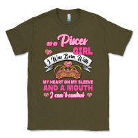 Army Green As A Pisces Girl I Was Born With My Heart On My Sleeve And A Mouth Classic Tee - Jasminsmagicworld