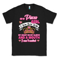 Black As A Pisces Girl I Was Born With My Heart On My Sleeve And A Mouth Classic Tee - Jasminsmagicworld