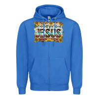 True Royal let me tell you about jesus Zipper Hoodie - BarkalooDesign